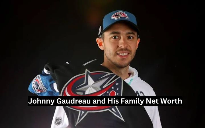 Johnny Gaudreau and His Family Net Worth