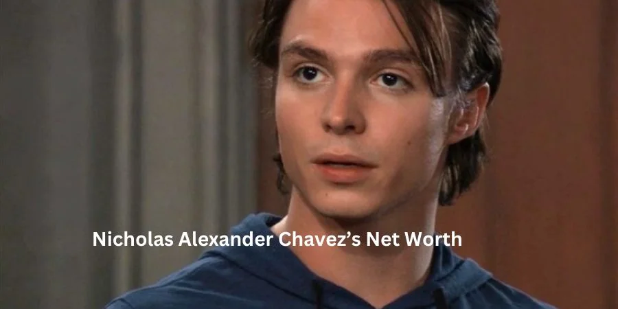 Nicholas Alexander Chavez Net Worth