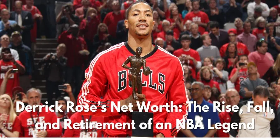 Derrick Rose's net worth