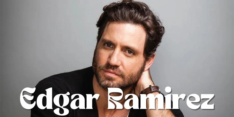 Edgar Ramirez net worth